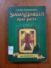 SIASAT & KEMELUT ATAS TAHTA (MAJAPAHIT, #2)